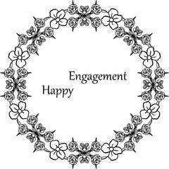 Design floral frame, beautiful flower and leaf, for card happy engagement. Vector
