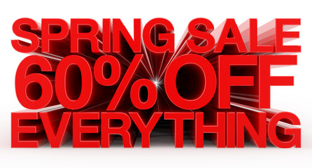 SPRING SALE 60 % OFF EVERYTHING red word on white background illustration 3D rendering