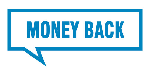money back sign. money back square speech bubble. money back