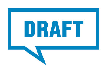 draft sign. draft square speech bubble. draft