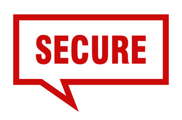 secure sign. secure square speech bubble. secure