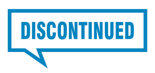 discontinued sign. discontinued square speech bubble. discontinued