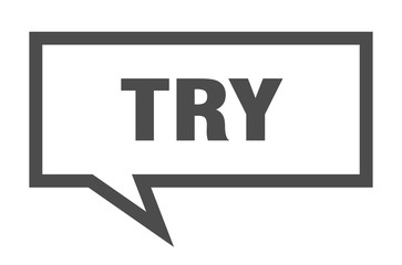 try sign. try square speech bubble. try