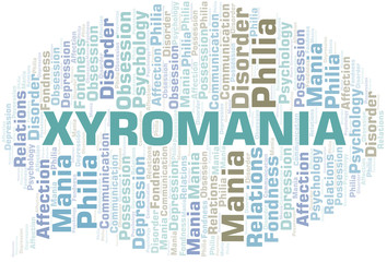 Fototapeta premium Xyromania word cloud. Type of mania, made with text only.
