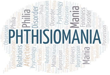 Phthisiomania word cloud. Type of mania, made with text only.