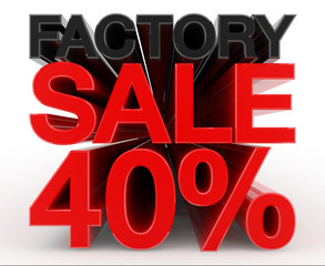 FACTORY SALE 40 % word on white background illustration 3D rendering