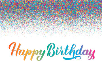 Happy Birthday hand drawn brush calligraphy lettering with colorful dots confetti. Birthday or anniversary celebration poster. Easy to edit vector template for greeting card, flyer, banner, sticker. 