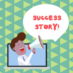 Word writing text Success Story. Business photo showcasing someone or something that has attain a goal Successful demonstrating Man Speaking Through Laptop into Loudhailer Blank Speech Bubble Announce