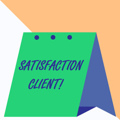 Writing note showing Satisfaction Client. Business concept for benefits which customers get from purchasing products