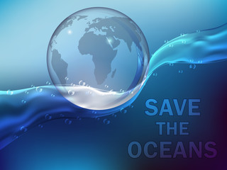planet earth surrounded by water. Save the oceans. Postcard. Vector illustration. Realistic style.