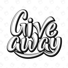Giveaway hand drawn sign. Handwritten 3d text isolated on white background for promotion in social network, for banner, poster, stories in business account. Promo vector illustration