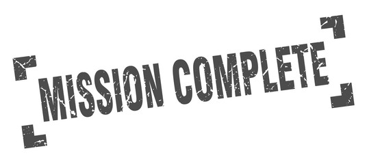 mission complete stamp. mission complete square grunge sign. mission complete