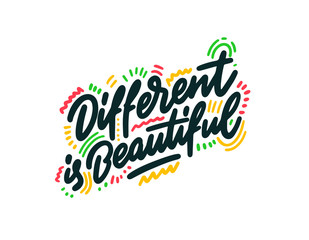 Different is beautiful. Vector. Hand drawn modern calligraphy. Ink illustration.