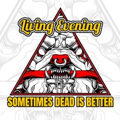 vintage style vector quote about live evening sometimes dead is better,hand drawing vector