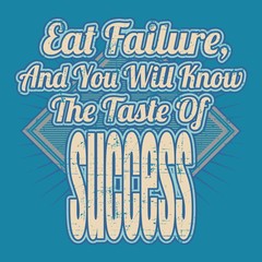 vintage style vector quote about success,eat failure and you will know the taste of success hand drawing vector