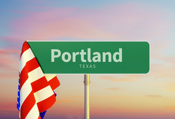 Portland – Texas. Road or Town Sign. Flag of the united states. Sunset oder Sunrise Sky. 3d rendering