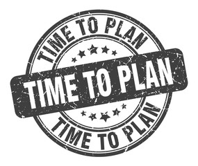 time to plan stamp. time to plan round grunge sign. time to plan