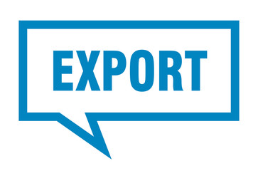 export sign. export square speech bubble. export