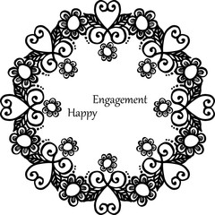 Pattern art flower frame, template of card happy engagement. Vector