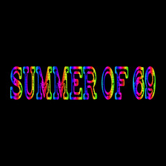 Summer of 69 -  Vector illustration design for poster, textile, banner, t shirt graphics, fashion prints, slogan tees, stickers, cards, decoration, emblem and other creative uses