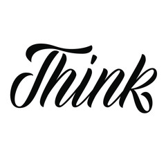Think hand lettering, script brush calligraphy isolated on white background.
