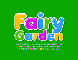 Vector colorful sign Fairy Garden with creative Font. Cute Alphabet Letters and Numbers set