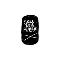 SAY NO PLASTIC hand inscription. Black grange ecology sticker. Vector label isolated on white