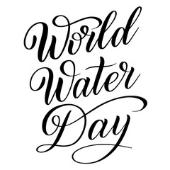 World Water Day. Calligraphic design element for ecological stuff. Black script lettering. Vector isolated cursive.
