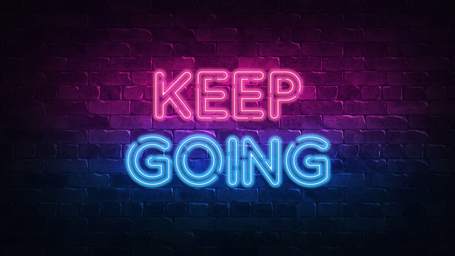 The inscription "keep going" for concept design. Positive motivation quote, slogan. Inspirational quote. purple and blue glow. neon text. Brick wall lit by neon lamps. 3d illustration.