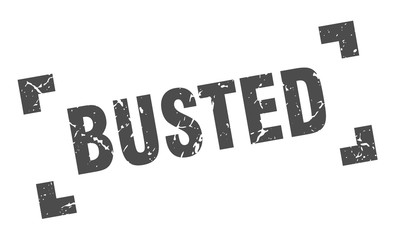 busted stamp. busted square grunge sign. busted