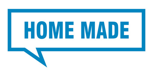 home made sign. home made square speech bubble. home made