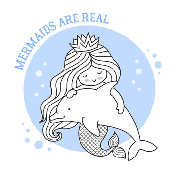 Little princess mermaid with dolphin. Vector outline illustration with quote.