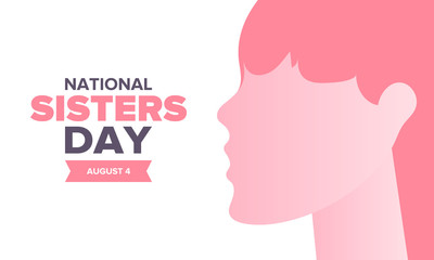 National Sisters Day in United States. Happy family holiday, celebrated annual in August. Happy sisters, woman festival. Girl concept. Poster, greeting card, banner and background. Vector illustration