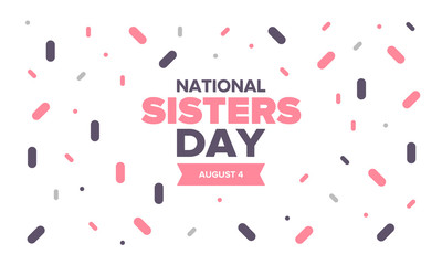 National Sisters Day in United States. Happy family holiday, celebrated annual in August. Happy sisters, woman festival. Girl concept. Poster, greeting card, banner and background. Vector illustration