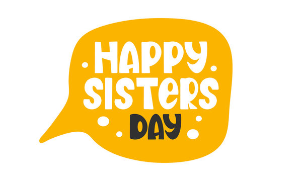 Happy sisters day design for celebrate moment Vector Image