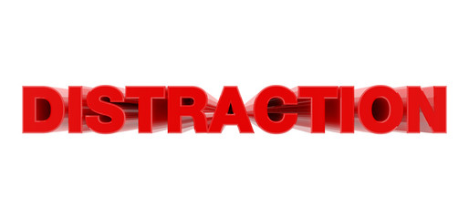 DISTRACTION red word on white background illustration 3D rendering