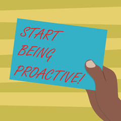 Text sign showing Start Being Proactive. Conceptual photo Control situations by causing things to happen Drawn Hu analysis Hand Holding Presenting Blank Color Paper Cardboard photo