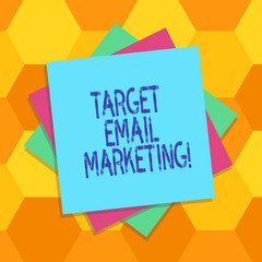 Handwriting text Target Email Marketing. Concept meaning advertisement is sent to a target list of recipients Multiple Layer of Blank Sheets Color Paper Cardboard photo with Shadow