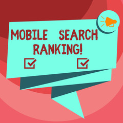 Text sign showing Mobile Search Ranking. Conceptual photo website or page is ranked within search engine results Folded 3D Ribbon Sash Megaphone Speech Bubble photo for Celebration