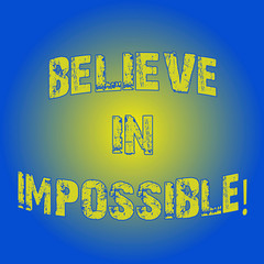 Word writing text Believe In Impossible. Business concept for Never give up hope that something amazing will happen Light Flashing Glowing with Round Blurry Ray Beam photo Blank Space
