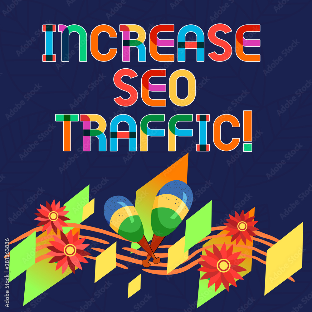 Poster word writing text increase seo traffic. business concept for improve webpage loading speed and optim