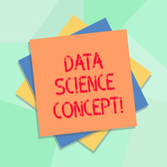 Conceptual hand writing showing Data Science Concept. Business photo showcasing extraction of valuable knowledge from raw data Multiple Layer of Sheets Color Paper Cardboard with Shadow