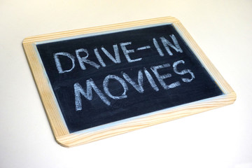Drive in movies message on chalkboard