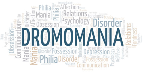 Dromomania word cloud. Type of mania, made with text only.