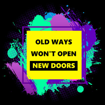 Modern colorful frame design with halftone and old ways wont open new doors