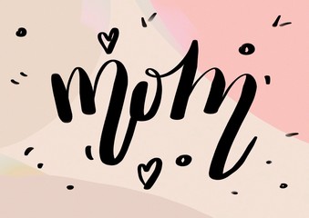 Obraz premium Mom. Mother mama pregnancy love quote lettering. Calligraphy inspiration graphic design typography element. Hand written postcard. Cute simple sign.