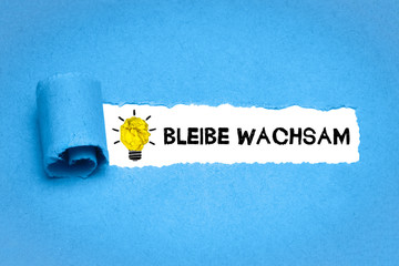 Bleibe wachsam