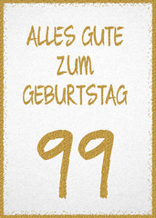 Grußkarte mit Aufschrift "Alles Gute zum Geburtstag - 99" 