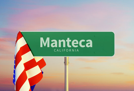 Manteca &ndash; California. Road or Town Sign. Flag of the united states. Sunset oder Sunrise Sky. 3d rendering