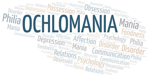 Ochlomania word cloud. Type of mania, made with text only.